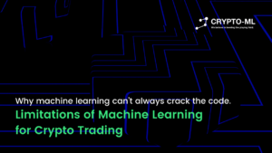 Why Machine Learning Can't Always Crack the Code: The Limitations of Machine Learning for Crypto Trading 1