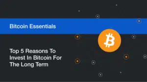 Top 5 Reasons to Invest in Bitcoin Blog Image