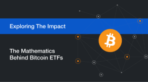How ETFs Will Change Bitcoin Price_ The Math Blog Banner Image